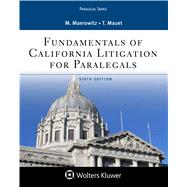 Fundamentals of California Litigation for Paralegals by Maerowitz, Marlene A.; Mauet, Thomas A., 9781454873488