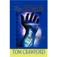 THE HUMAN HANDBOOK: Your Extraordinary Story by Crawford, Tom, 9781601453488