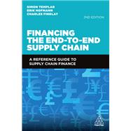 Financing the End-to-end Supply Chain by Templar, Simon; Hofmann, Erik; Findlay, Charles, 9781789663488