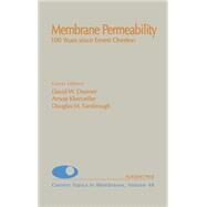 Membrane Permeability: 100 Years Since Ernest Overton by Benos; Deamer; Kleinzeller; Fambrough, 9780121533489