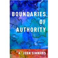 Boundaries of Authority by Simmons, A. John, 9780190603489