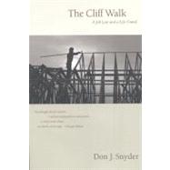 The Cliff Walk A Memoir of a Job Lost and a Life Found by Snyder, Don J., 9780316803489