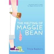 The Melting of Maggie Bean by Rayburn, Tricia, 9781416933489