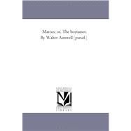 Marcus; or, the Boy-Tamer by Walter Aimwell [Pseud ] by Simonds, William; Aimwell, Walter, 9781425533489