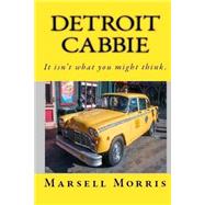 Detroit Cabbie by Morris, Marsell, 9781523853489