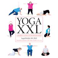 Yoga XXL by Kollak, Ingrid; Bacon, Linda, 9781936303489