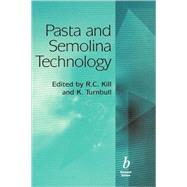Pasta and Semolina Technology by Kill, Ron; Turnbull, K., 9780632053490
