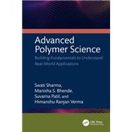Advanced Polymer Science by Swati Sharma; Manisha S. Bhende; Suvarna Patil; Himanshu Ranjan Verma, 9781041063490