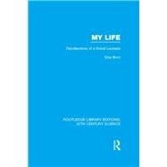 My Life: Recollections of a Nobel Laureate by Born,Max, 9781138013490