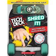 Shred It! (Tech Deck Guidebook) Gnarly tricks to grind, shred, and freestyle! by Shapiro, Rebecca, 9781338853490