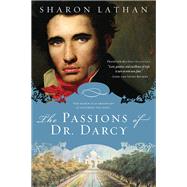 The Passions of Dr. Darcy by Lathan, Sharon, 9781402273490