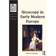 Uroscopy in Early Modern Europe by Michael Stolberg, 9781472403490