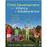 Child Development from Infancy to Adolescence by Levine, Laura E.; Munsch, Joyce, 9781483393490
