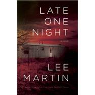 Late One Night by Martin, Lee, 9781938103490