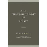 The Phenomenology of Spirit by Hegel, G. W. F.; Fuss, Peter; Dobbins, John, 9780268103491