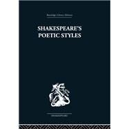 Shakespeare's Poetic Styles: Verse into Drama by Baxter,John, 9780415853491