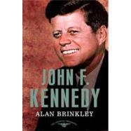 John F. Kennedy The American Presidents Series: The 35th President, 1961-1963 by Brinkley, Alan; Schlesinger, Jr., Arthur M.; Wilentz, Sean, 9780805083491
