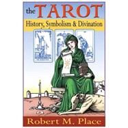 Tarot : History, Symbolism, and Divination by Place, Robert (Author), 9781585423491