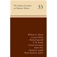 The Tanner Lectures on Human Values by Matheson, Mark; Bowen, William G.; Calhoun, Craig; Ignatieff, Michael; Kamm, F. M., 9781607813491