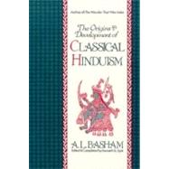 The Origins and Development of Classical Hinduism by Basham, A.L.; Zysk, Kenneth G., 9780195073492