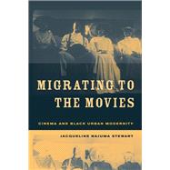 Migrating To The Movies by Stewart, Jacqueline Najuma, 9780520233492