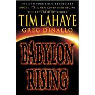 Babylon Rising by LaHaye, Tim; Dinallo, Greg, 9780553383492