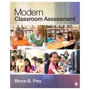 Modern Classroom Assessment by Frey, Bruce B., 9781452203492