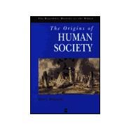 The Origins of Human Society by Bogucki, Peter, 9781557863492