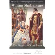 The Tragedy of Coriolanus by Shakespeare, William; Kahan, Jeffrey; Lake, James H., 9781585103492