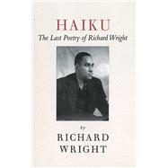 HAIKU  PA (NEW) by WRIGHT,RICHARD, 9781611453492