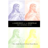 A Harmony of the Gospels by Stevens, William Arnold; Burton, Ernest D., 9781933993492