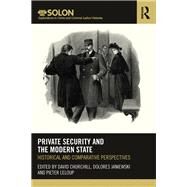 Private Security and the Modern State by Churchill, David; Janiewski, Dolores; Leloup, Pieter, 9780367183493