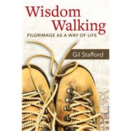 Wisdom Walking by Stafford, Gil W., 9780819233493