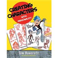 Creating Characters With Personality by BANCROFT, TOMKEANE, GLEN, 9780823023493