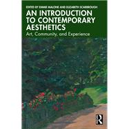 An Introduction to Contemporary Aesthetics by Edited By Emmie Malone, Elizabeth Scarbrough, 9781032743493