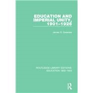 Education and Imperial Unity, 1901-1926 by Greenlee; James G., 9781138223493