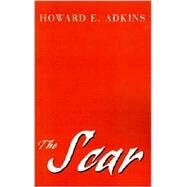 The Scar by Adkins, Howard E., 9781401013493