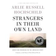 Strangers in Their Own Land,Hochschild, Arlie Russell,9781620973493