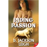 Riding Passion by Leigh, D. Jackson, 9781626393493