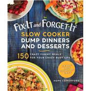 Slow Cooker Dump Dinners and Desserts by Comerford, Hope; Matthews, Bonnie, 9781680993493