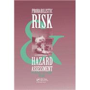 Probabilistic Risk and Hazard Assessment: Proceedings of the conference, Newcastle, NSW, Australia, 22-23 September 1993 by Melchers,R.E.;Melchers,R.E., 9789054103493