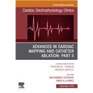 Advances in Cardiac Mapping and Catheter Ablation, an Issue of Cardiac Electrophysiology Clinics by Shenasa, Mohammad; Al-ahmad, Amin, 9780323683494