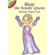 Blair the Beauty Queen Sticker Paper Doll by Stillerman, Robbie, 9780486423494