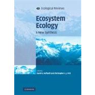 Ecosystem Ecology: A New Synthesis by Edited by David G. Raffaelli , Christopher L. J. Frid, 9780521513494