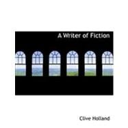 A Writer of Fiction by Holland, Clive, 9780554663494