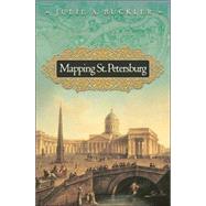 Mapping St. Petersburg by Buckler, Julie A., 9780691113494