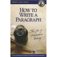 How to Read a Paragraph The Art of Close Reading by Paul, Richard; Elder, Linda, 9780944583494
