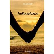 Indissociables by Gauthier, F. S., 9781500863494