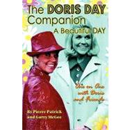 The Doris Day Companion: A Beautiful Day by Patrick, Pierre; McGee, Garry, 9781593933494