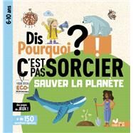 Dis pourquoi - sauver la plante C'est pas sorcier by Mathilde Paris, 9782017193494